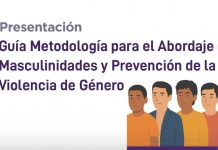 PRESENTARÁN LA GUÍA METODOLÓGICA PARA EL ABORDAJE DE MASCULINIDADES Y PREVENCIÓN DE LA VIOLENCIA DE GÉNERO