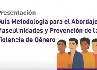 PRESENTARÁN LA GUÍA METODOLÓGICA PARA EL ABORDAJE DE MASCULINIDADES Y PREVENCIÓN DE LA VIOLENCIA DE GÉNERO